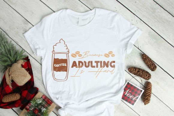 Funny Coffee Adulting Typography T Shirt Graphics Review