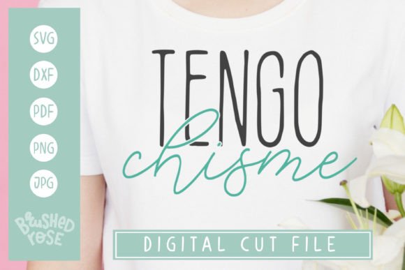 Tengo Chisme Funny Spanish Quote SVG Review